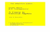 A Course in Universal Algebra - University of Waterloosnburris/htdocs/UALG/univ-algebra.pdf · Preface to the Millennium Edition The original 1981 edition of A Course in Universal