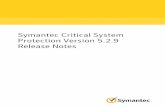 Symantec Critical System Protection Version 5.2.9 …origin-symwisedownload.symantec.com/resources/sites/...Symantec Critical System Protection Version 5.2.9 Release Notes This document