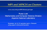 MPI and MPICH on Clusters - unige.itenrico/IngegneriaDelSoftware/anno08-09...MPI and MPICH on Clusters Rusty Lusk Mathematics and Computer Science Division Argonne National Laboratory