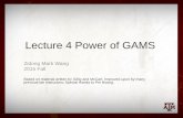 Lecture 4 Power of GAMS - Texas A&M Universityagecon2.tamu.edu/.../mccarl-bruce/641clas/641Lab_04_power_of_ga… · Lecture 4 Power of GAMS Zidong Mark Wang 2015 Fall Based on material