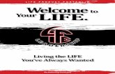 LIFE PRODUCT PORTFOLIO Welcome to Your LIFE · Welcome to Your LIFE. Living the LIFE You’ve Always Wanted life-leadership-home.com LIFE PRODUCT PORTFOLIO. 2 life-leadership-home.com