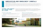 MOLECULAR BIOLOGY (HBS c) - University of Toronto …€¦ · MOLECULAR BIOLOGY (HBS c) Department of Biology. Molecular Biology . is an interdisciplinary science that draws its major