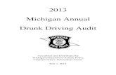 Michigan Annual Drunk Driving Audit · The traffic crash data is a product of the Michigan ... State Police on a uniform report form making it possible ... 2013 Michigan Annual Drunk