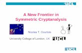 A New Frontier in Symmetric Cryptanalysis New Frontier in Symmetric Cryptanalysis The Curious “Science ” of Security “We need – today again -- to re-discover the frontiers