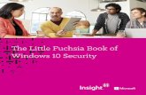 The Little Fuchsia Book of Windows 10 Security - Insight Little Fuchsia Book of Windows 10 Security. Device Guard Described by CIO magazine as a “really beefy bouncer” for your