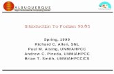 Introduction To Fortran 90/95 - Center for Advanced ...acpineda/workshoppdf/intro_Fortran_1.pdf · Introduction To Fortran 90/95 Spring, 1999 Richard C. Allen, SNL Paul M. Alsing,