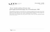 An introduction to programming in Fortran 90 - CPIS …danida.vnu.edu.vn/cpis/files/Books/An Introduction to Programming... · Guide 138 Version 3.2 An introduction to programming