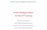 India’s Strategic Vision for the 21st Century · India’s Strategic Vision for the 21 st Century ... • Steady improvement in Sino-Indian relations: ... • New Indo-US engagement
