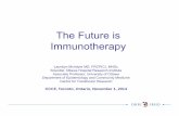 The Future is Immunotherapy CCCF 2014.ppt · The Future is Immunotherapy ... 2014 RCT Double Blind Single ARDS ... The Future is Immunotherapy CCCF 2014.ppt [Compatibility Mode]