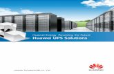 Huawei Energy Powering the Future - Kanoksin · Huawei Energy Powering the Future Huawei UPS Solutions ... all-digital control allows precise output at any ... Overload Capacity 110%