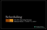 Scheduling - Illinois Institute of Technologymoss.cs.iit.edu/cs450/slides/scheduling.pdf · than the scheduling discipline! ... SJF/SRTF are greedy algorithms; i.e., they always select