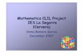 Mathematics CLIL Project IES La Segarra (Cervera) - … Romero Garcia December 2007 Mathematics CLIL Project IES La Segarra (Cervera)
