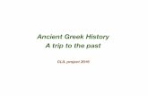 Ancient Greek History A trip to the past - icrocchetta.org Refrancore...Introduction The Project The topic has been chosen as part of the CLIL Project led by Istituto Comprensivo in
