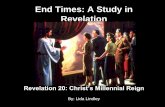 End Times: A Study in Revelation - Stonebriar Community …af.stonebriar.org/women/files/2015/03/PPTChrists_millenial_reign... · End Times: A Study in Revelation ... 7 years Source: