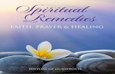 Spiritual Remedies: Faith, Prayer & Healing - Guideposts · Spiritual Remedies EDITORS OF GUIDEPOSTS New York ... Lynne Nichols’s story began with a desperate late-night phone call