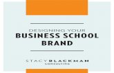 DESIGNING YOUR BUSINESS SCHOOL BRAND · DESIGNING YOUR BUSINESS SCHOOL BRAND ... a marketing strategist formulates the strategic ... acceptance letter and a rejection letter.
