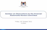 Seminar on Observations by the Financial Statements Review Committeedownload.icpas.org.sg/event/tech032.pdf ·  · 2012-10-22Seminar on Observations by the Financial Statements Review