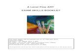 GCSE ART EXAM SKILLS BOOKLET - SMRT - Home Level Fine ART EXAM SKILLS BOOKLET The exam paper will be handed out on :4th February 2013 Important dates: AS exam : 14th March 2013 1 DAY