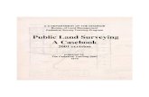 Public Land Surveying A Casebook S DEPARTMENT OF THE INTERIOR Bureau of Land Management Cadastral Survey Training Program Public Land Surveying A Casebook 2001 revision prepared by