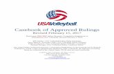 Casebook of Approved Rulings - … of Approved Rulings Revised February 15, 2017 Based upon 2015-2017 Indoor Domestic Competition Regulations as Presented by USA Volleyball, Revised