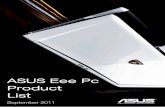 ASUS Eee Pc Product List - arp.com · Eee PC™ 1008P is as portable as they come, but still packs plenty of performance. Wide-Ranging Wireless Onboard 802.11n and Bluetooth 2.1 give