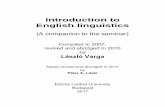 Introduction to English linguistics - School of English ...seas3.elte.hu/coursematerial/LazarAPeter/ICEL_VL_LAP.pdf · before (or instead of!) doing exercises or discussing problems,