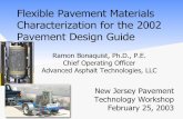 Flexible Pavement Materials Characterization for the … · Flexible Pavement Materials Characterization for the 2002 ... • Overview of 2002 Flexible Pavement Design Process ...