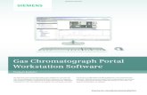 Gas Chromatograph Portal Workstation Software · Product Bulletin siemens.com/processanalytics Gas Chromatograph Portal Workstation Software All Siemens gas chromatography (GC) platforms