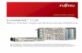 FLASHWAVE 7120 Micro Packet Optical Networking Platform · unpredictable mix of voice, ... comprehensive suite of passive and active modules ... The FLASHWAVE 7120 Micro Packet Optical