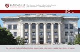 The Harvard Medical School Safety, Quality and … · SQIL The Harvard Medical School Safety, Quality and Informatics Leadership Program The Harvard Medical School Safety, Quality