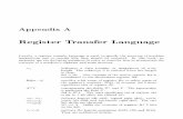 Register Transfer Language - Springer978-3-540-47774-7/1 · Appendix A Register Transfer Language Usually, a register transfer language is used, to specify the meaning of machine
