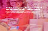 Build a Loyalty Program That Transcends the … 2015 continuuminnovation.com Build a Loyalty Program That Transcends the Transaction How Retailers Can Create an Experience-Driven Credit-Based