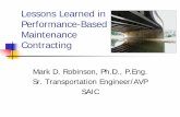 Lessons Learned in Performance-Based Maintenance …Capture the performance reviews on video ... Re-design your solicitation based on lessons ... Lessons Learned in Performance-Based