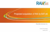 Proposed acquisition of RAI by BAT plcs2.q4cdn.com/129460998/files/doc_presentations/2017/BAT...Proposed acquisition of RAI by BAT plc Reynolds American Inc. Investor Presentation