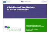 Childhood Wellbeing: A brief overview - gov.uk · Childhood Wellbeing: A brief overview . ... well as differences in definitions and in data availability that may penalise those countries