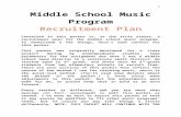 rosegoldwarrior.files.wordpress.com viewMiddle School Music Program . Recruitment Plan. Contained in this packet is, as the title states, a recruitment plan for the middle school music