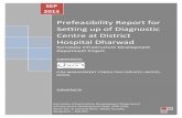 Prefeasibility Report for Setting up of Diagnostic Centre at … · 5 Prefeasibility Report for Setting up of Diagnostic Centre at District Hospital Dharwad Chapter 1 – Introduction