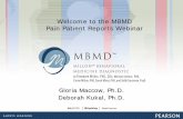 Welcome to the MBMD Pain Patient Reports Webinar · Welcome to the MBMD Pain Patient Reports Webinar. Topics for this Webinar ... Research, Care, and Education: Relieving Pain in