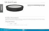VK End Caps - hi-techseals.com catalog/vk_end_caps_met.pdf · Edmonton Hea O˜ce 2 venue .3.6 Metric eals 262 VK End Caps Elastomer Materials: Temp. Range Nitrile -40°C to 120°C