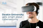 Cisco Cybersecurity Deakin University · Deakin University has an ambitious digital transformation plan in place, setting the bar for how higher education should be administered in