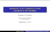 Sections 8.1 & 8.2 Systems of Linear Equations in Two …timbusken.com/assets/math-51/worksheet/systems-slides.pdfSections 8.1 & 8.2 Systems of Linear Equations in Two Variables Professor