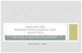 HEALTHCARE BUSINESS INTELLIGENCE AND …miksa2.ils.unc.edu/chip/internship/files/presentations/pdf/...Provider Performance Activity Based Costing Operational Care Process ... What