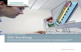 NX tooling brochure - Siemens PLM Software · 3 The NX Tooling advantage Highly automated tool design NX offers a powerful set of automated applications for mold and die design. These