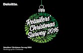 Retailers’ Christmas Survey 2016 Stocking up for - Deloitte · Retailers’ Christmas Survey 2016 Stocking up for Christmas . ... marketing and brand builders, ... months of opportunities