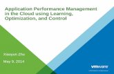 Application Performance Management in the Cloud using ... · Application Performance Management in the Cloud using Learning, Optimization, and Control Xiaoyun Zhu May 9, ... Require