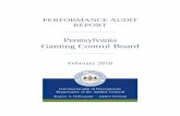 Pennsylvania Gaming Control Board - Audit of the...This report contains the results of the Department of the Auditor General’s special performance audit of the Pennsylvania Gaming