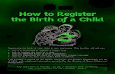 How to Register the Birth of a Child - lac.org.na · Registering the birth of your child is very important. This booklet will tell you: ... A birth certificate is an official document