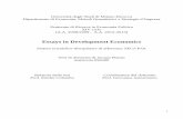 Essays in Development Economics · Essays in Development Economics ... saving and risk management. Lack of availability of formal financial services provided by ... informal groups