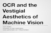 OCR and the Vestigial Aesthetics of Machine Vision and the Vestigial Aesthetics of Machine Vision zach whalen university of mary washington ... Intellivision” by Flickr user Ryan