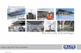the Hi-Lite Advantage · the Hi-Lite Advantage Drop Leg Fly ... The Drop Leg Fly Form System is a ganged or large area formwork system ... aluminum’s reduced cost over a longer
